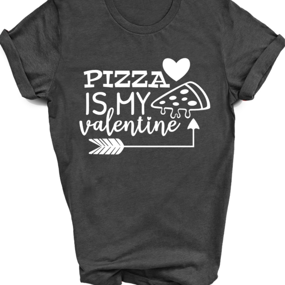 Pizza is my valentine soft shirt
